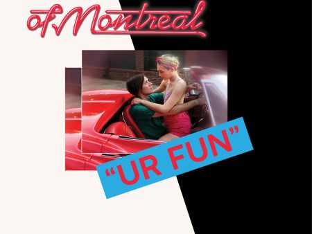 Of Montreal - UR FUN For Cheap