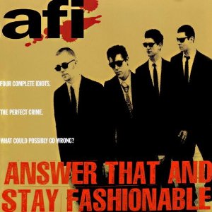 AFI - Answer That And Stay Fashionable Online now