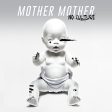 Mother Mother - No Culture For Cheap