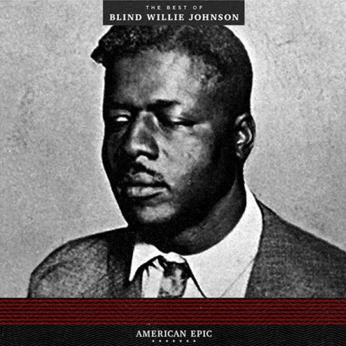 Blind Willie Johnson - American Epic: The Best Of Online Sale