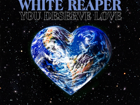 White Reaper - You Deserve Love Online Hot Sale